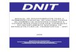 DNIT - CCR ViaSul · parecer técnico conclusivo sobre a viabilidade do pedido. 2.8 – DNIT – Departamento Nacional de Infraestrutura de Transportes. 2.9 – Estrada: Via rural