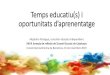 Temps educatiu(s) i oportunitats d’aprenentatge...Temps educatiu(s) i oportunitats d’aprenentatge Alejandro Paniagua, consultor educatiu independient XXVII Jornada de reflexió