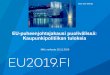 EU-puheenjohtajakausi puolivälissä: …...•Kaupunkiliikkuminen (Tshekki ja Karlsruhe) SUOMI (LVM / Hanna Perälä) [Final AP] •Digitaalinen muutos (Viro, OULU ja Sofia) (Mika