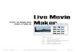 Live Movie Créer un diaporama Makerd20uo2axdbh83k.cloudfront.net/20140318/2e1caf1d32be4ed7db8aa… · 1. Téléchargement et installation de Windows Live Movie Maker • "Windows