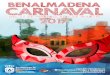 BENALMADENA CARNAVAL - Ayuntamiento de Benalmádena · GRAN BAILE DE CARNAVAL ARROYO DE LA MIEL De 20:00 horas a 22:30 horas Plaza de la Mezquita. Baile con la Orquesta: KALAMBRE