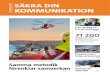 Säkra din kommunikation : Rakeldagen 2017 · Från vardag till kris på sjukhuset SIDORNA 4–5 Rustade för elbortfall SIDAN 3 71 200 ... allmän ordning, säkerhet, hälsa och
