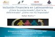 Comité Latinoamericano de Economistas de FELABAN Inclusión ...felaban.s3-website-us-west-2.amazonaws.com/... · Definición y Medición de la Inclusión Financiera (IF) 3. La encuesta