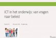 ICT in het onderwijs: van vragen naar beleidfiles.heutink-ict.nl/Downloads/Terugkomdag2014/presentaties/...Hop… · Digitaal Groep 3-8 Volledig digitaal 7,60 per kind 6 jaargroepen