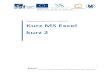 Zdokonalování gramotnosti v oblasti ICT Kurz MS Excel kurz 2 · 2013. 4. 3. · 1 Inovace a modernizace studijních oborů FSpS (IMPACT) CZ.1.07/2.2.00/28.0221. Zdokonalování