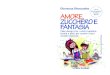 Giovanna Hernandez AMORE, - FrancoAngeli · Amore zucchero e fantasia non è un libro di ricette per grandi e piccini. Non è un manuale di istruzioni per mamme o bambini che si divertono