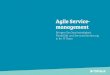 Agile Service- management - TOPdesk · 2019. 3. 19. · Agile Service-management vs. ITIL Die IT-Branche arbeitet immer mehr nach dem Konzept des „agil seins“. Aber kann man Agile