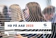 HD PÅ AAU 2020 · HD er en anerkendt og praksisnær deltidsuddannelse, som du kan gennemføre sideløbende med et fuldtidsjob. Uddannelsen består af to dele som hver tager to år