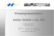 Firmenprأ¤sentation Haller GmbH + Co. KG Haller GmbH + Co. KG Firmenprأ¤sentation Raiffeisenstraأںe