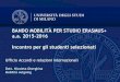 Incontro per gli studenti selezionati - Bando Mobilità per ... · Sezione dedicata alla mobilità per studio Erasmus+ BANDO MOBILITÀ PER STUDIO ERASMUS+ a.a. 2015-2016 Incontro