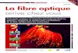 l’Autorité de régulation des communications électroniques et des … · 2016. 5. 14. · Devenez acteur de la révolution numérique La fibre optique arrive chez vous Petit guide