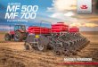 MF 500 MF 700 - MASSEY FERGUSON · Y TAPADO de semillas Massey Ferguson presenta diversas opciones en conjuntos de compactado-ras y limitadores que se adaptan a cada situación de