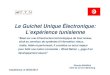 Le Guichet Unique Électronique: L’expérience tunisienne · 2010 Grâce au Guichet Unique Electronique du Commerce Extérieur et du Transport, la Tunisie adhère, dans les délais