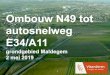 Ombouw N49 tot autosnelweg E34/A11...Effecten Rapport) op 22 juni 2016 Dit dossier omvat: 1. Herinrichting van de N49 als volwaardige autosnelweg (120km/h) en aanleg parallelweg van