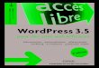 WordPress 3.5 pour des sites web efficaces€¦ · pour créer et animer un site esthé-tique, fonctionnel, ergonomique et bien référencé. Véritable gestionnaire de contenus (CMS)