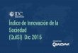 Índice de Innovación de la Sociedad (QuISI) Dic 2015 · • En el 3er Trimestre de 2015, Argentina se convirtió en el primer país en retirar del Mercado los Teléfonos convencionales