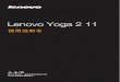 Lenovo Yoga 2 11 Yoga... · Lenovo Yoga 2 11 † "¼G ü S*ü { ! ÈAË KÙAÏ É6( Ç ] < Eî*ü µ C Û + Ê Ä † Û + ,X ¤ oAÈ â A | S*ü,X Windows® 8 Ä V p | S*ü,X J W