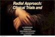 Radial Approach: Clinical Trials andstatic.livemedia.gr/hcs2/documents/al15205_us41_20150310131903… · Michelangelo di Lodovico Buonarroti Simoni (1475 – 1564): The Creation of
