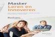Master Leren en Innoveren · In het programma van de Master Leren en Innoveren neemt innoveren op basis van onderzoek een belang-rijke plaats in. De beroepspraktijk van de student