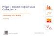 Projet « Border Region Data Collection...17/09/2018 2 Projet BRDC Objectif du projet « Border Region Data Collection » : - étudier la manière dont la collecte de données relatives