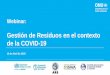 Gestión de Residuos en el contexto de la COVID-19³n Webinar Gestion de residuos en... · •Marcelo Rosso. Presidente de ARS Experiencias prácticas •Camila Lopes dos Santos