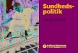 Sundheds- politik - Aalborg · 2019. 7. 11. · fremme borgernes sundhed. Vi er gode til at arbejde på tværs af kommunens forvaltninger, vi er gode til at tæn-ke sundhed ind i
