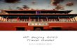 GP Beijing 2013 Travel Guide! - Magic Judge News · The Yonghe Lama Temple（雍和宫） CLOSE AT 5PM The Tibet lama temple located within Beijing city, also one of the largest Buddhism