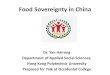 Food Sovereignty in China - Occidental College · y 2004 hina’s rice yield was high by international standards, on a par with South Korea, close to Japan Wheat yield: Surpassed
