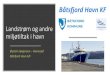 Landstrøm og andre miljøtiltak i havn · 2018. 9. 21. · Hvorfor mobil løsning? • Veldig mange forskjellige båtstørrelser • Ingen fastekaiplasser • Varierende strømbehov