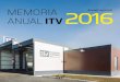 MEMORIA - sycitv.com · MEMORIA ANUAL 2016 ANNUAL REPORT GAL Innovación, calidade e experiencia son os tres factores que garanten o futuro do sector da automoción en Galicia. Un