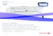 Xerox 6604 Solución de Gran Formato Folleto · de poderse actualizar. La impresora 6604 cuenta con un portfolio de suministros y material de impresión con precios absolutamente
