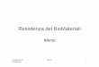 Resistenza dei BioMaterialidma.ing.uniroma1.it/users/scicostr_c1/CapISforzo.pdf · Resistenza dei BioMateriali Sforzo R 4 Relazione Vettore/Tensore di Sforzo Forma matriciale / tensoriale