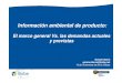 El marco general Vs. las demandas actuales y previstas. IHOBE.pdf · Orden de ayudas del Gobierno Vasco para inversiones destinadas a la protección del Medio Ambiente Dotación económica