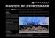 ACADEMY MASTER DE STORYBOARD · El curso de Storyboard está indicado para todos los ilustradores y dibujantes, (profe-sionales o amateurs), que quieran tener mayores conocimientos