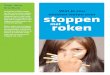 PFG79054 Stoppen met roken - Zorggroep Chronos€¦ · Hulp bij stoppen met roken Sommige mensen stoppen met roken zonder enige hulp. Niet iedereen lukt het om het ook vol te houden