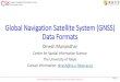 Global Navigation Satellite System (GNSS) Data Formats dinesh/Dinesh_T_files/... · PDF file 2018. 7. 31. · Dinesh Manandhar, CSIS, The University of Tokyo, dinesh@iis.u-tokyo.ac.jp