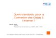 Quels standards pour la Connexion des Objets à l’Internetursi-france.telecom-paristech.fr/fileadmin/... · 2. Le paysage actuel de la standardisation pour les communications sans-fil