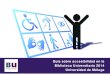 Guía sobre accesibilidad en la Biblioteca Universitaria ... · Guía sobre accesibilidad – Biblioteca Universitaria – Universidad de Málaga – 2014 . 9 . Biblioteca de Ciencias