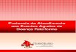 Protocolo de Atendimento aos Eventos Agudos da Doença Falciforme Falciforme... · 2012. 7. 16. · predominância da hemoglobina (Hb) S nas hemÆcias: Anemia falciforme (Hb SS),HbSC,S-talassemiaseoutrasmaisraras