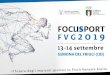 Presentazione di PowerPoint Conve… · Il futuro degli impianti sportivi in Friuli Venezia Giulia FOCU PORT F V G 2019 . z Il futuro degli impianti sportivi in Friuli Venezia Giulia