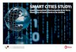 Smart Cities Study ES (definitivo) · que las ciudades aborden estrategias más efectivas para suónincorporaci en los circuitos de intercambios globales. Estrategias que sirvan para