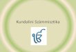 Kundalini Számmisztika• A kundalini számisztikában bizonys kétjegyű számok pl 11, vagy a 22 nem vonandók össze egyjegyűvé, bizonyos tradíciók miatt. • Így minden 11