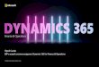 Юрий ычёв ERP в новой системе координат. Dynamics 365 ... · 2020. 8. 18. · Microsoft Dynamics CEE Team: Microsoft Consulting Services Team: Microsoft