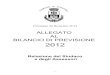 ALLEGATO AL BILANCIO DI PREVISIONE 2012 · 2014. 2. 25. · Programma n. 2 – Risorse finanziarie Responsabile: Assessore Lanzanova Descrizione del programma: La formazione del bilancio
