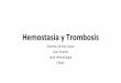 Hemostasia y Trombosis · 2020. 7. 29. · Hemostasia y Trombosis Eventos clínicos-Casos Juan Dupont Area Hematología CEMIC ... rápido y tratado por un centro especializado en