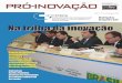 Edição Especial Na trilha da inovação Pró... · 2014. 8. 20. · assunto e que esteve no Brasil para compartilhar sua experiência no desenvolvimento de projetos inovadores