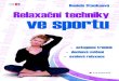 Relaxační techniky ve sportu - KOSMAS.cz · V této kapitole naleznete vysvětlení základních termínů, jejichž osvojení je nezbytné pro pochopení účinku a významu relaxačních