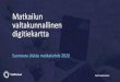 Turku Business Region | Turku Business Region - …...SUOMI ON POHJOLAN HOUKUTTELEVIN MATKAILUMAA VUOTEEN 2025 MENNESSÄ . 3 1 2 3 MATKAILU SUOMEEN JATKAA KASVUAAN MYÖS TULEVINA VUOSINA