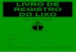 LIVRO DE REGISTRO D O LIXO - navioseportos.com.brnavioseportos.com.br/web/downloads/livro_registro_lixo_parte_i.pdf · Ref.: GRB -PT -2018 3 Livro de Registro do Lixo Parte I - Para
