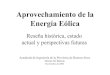 Aprovechamiento de la Energía Eólicaacaingpba.org.ar/DEBA.pdf · • Turbinas de mayor potencia. • Nuevas tecnologías. • Mejores métodos de predicción del recurso. • Interacción